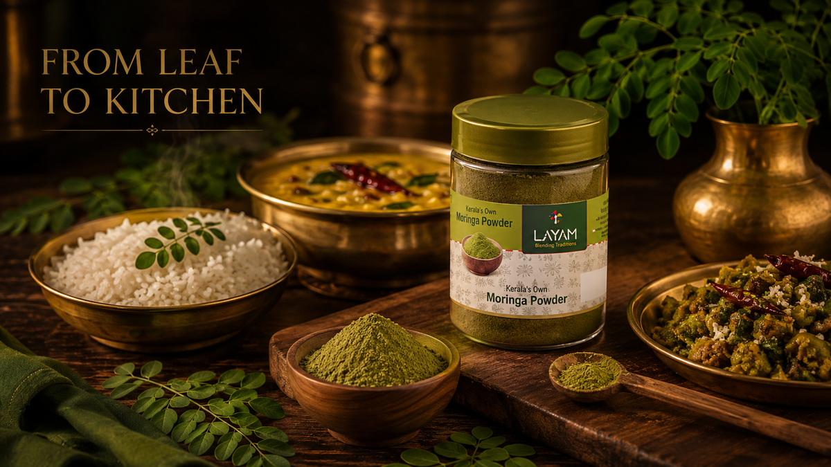 From leaf to kitchen — ways to use LAYAM moringa powder: dal, rice and everyday Kerala cooking